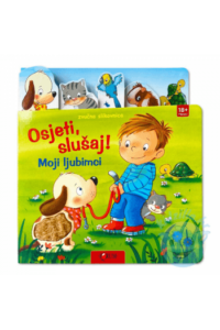Osjeti, slušaj! Moji Ljubimci - zvučna slikovnica
