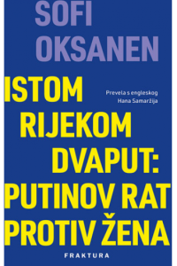 Istom rijekom dvaput: Putinov rat protiv žena