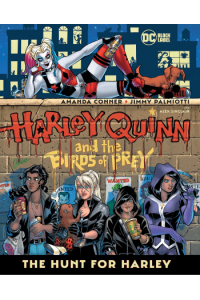 Harley Quinn & The Birds Of Prey: The Hunt For Harley
