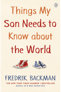 Things My Son Needs to Know About The World