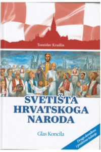 Svetišta hrvatskog naroda (2. dorađeno i prošireno izdanje)