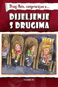 Dragi Bože Razgovarajmo O… Dijeljenje S Drugima