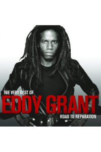 The Very Best Of Eddy Grant Road To Reparation
