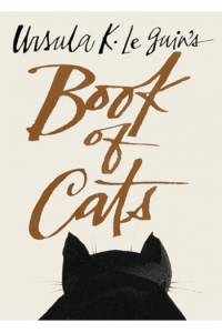Ursula K. Le Guins Book of Cats